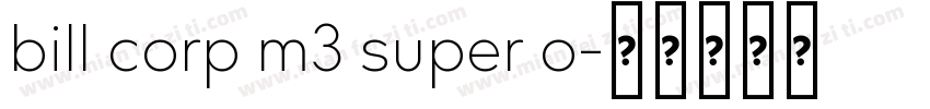 bill corp m3 super o字体转换